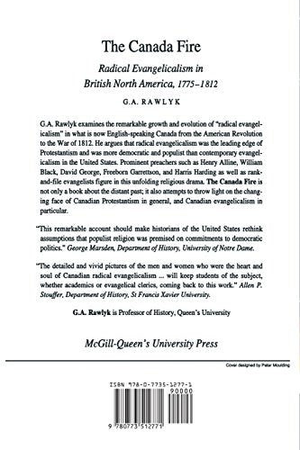 The Canada Fire: Radical Evangelicalism in British North America, 17751812,Used