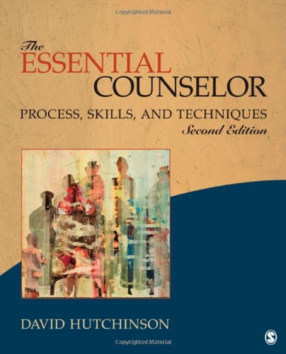 The Essential Counselor: Process, Skills, and Techniques,Used