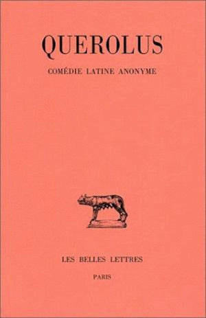 Comdie latine anonyme: Le Grincheux (comdie de la petite marmite) (Collection Des Universites de France) (French Edition),Used