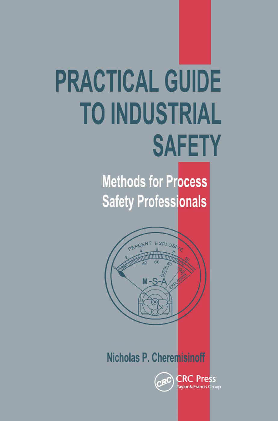 Practical Guide to Industrial Safety: Methods for Process Safety Professionals,Used