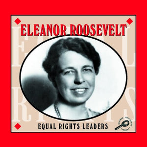 Eleanor Roosevelt (Equal Rights Leaders),Used