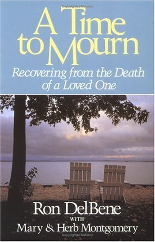 A Time to Mourn: Recovering from the Death of a Loved One,Used