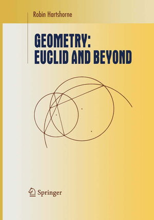Geometry: Euclid and Beyond (Undergraduate Texts in Mathematics),New