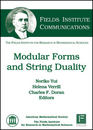 Modular Forms And String Duality (Fields Institute Communications, 54),Used