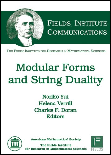 Modular Forms And String Duality (Fields Institute Communications, 54),Used