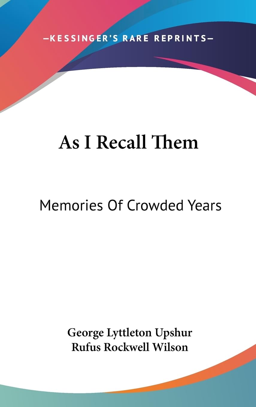 As I Recall Them: Memories Of Crowded Years,New