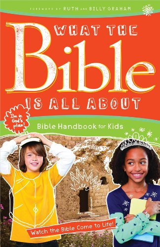 What the Bible Is All About Handbook for Kids: Bible Handbook for Kids,Used