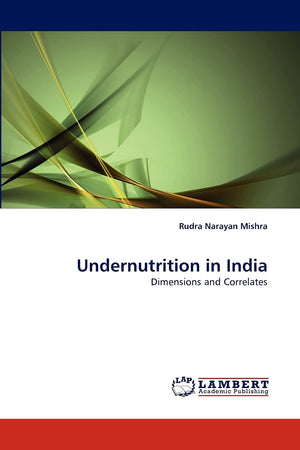 Undernutrition in India: Dimensions and Correlates,Used