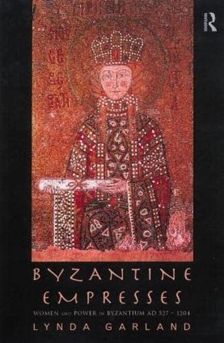 Byzantine Empresses: Women and Power in Byzantium AD 5271204,Used