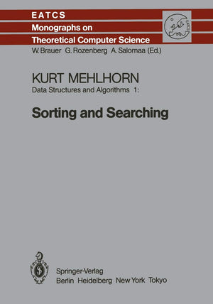 Data Structures and Algorithms 1: Sorting and Searching (Monographs in Theoretical Computer Science. An EATCS Series),Used