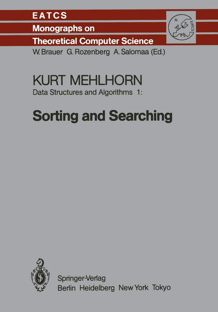 Data Structures and Algorithms 1: Sorting and Searching (Monographs in Theoretical Computer Science. An EATCS Series),Used
