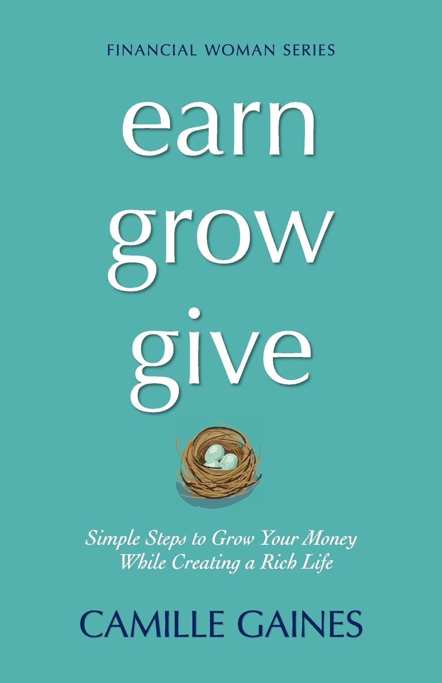Earn, Grow, Give: Simple Steps to Grow Your Money While Creating a Rich Life,Used