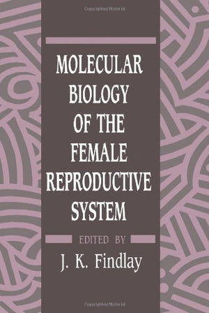 Molecular Biology of the Female Reproductive System,Used