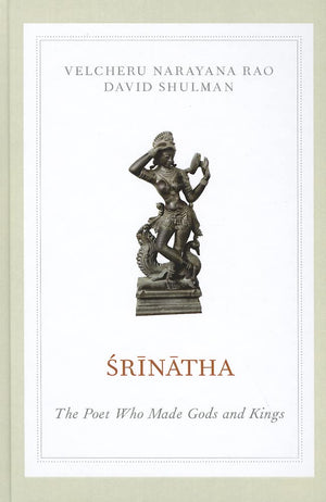 Srinatha: The Poet Who Made Gods And Kings,Used