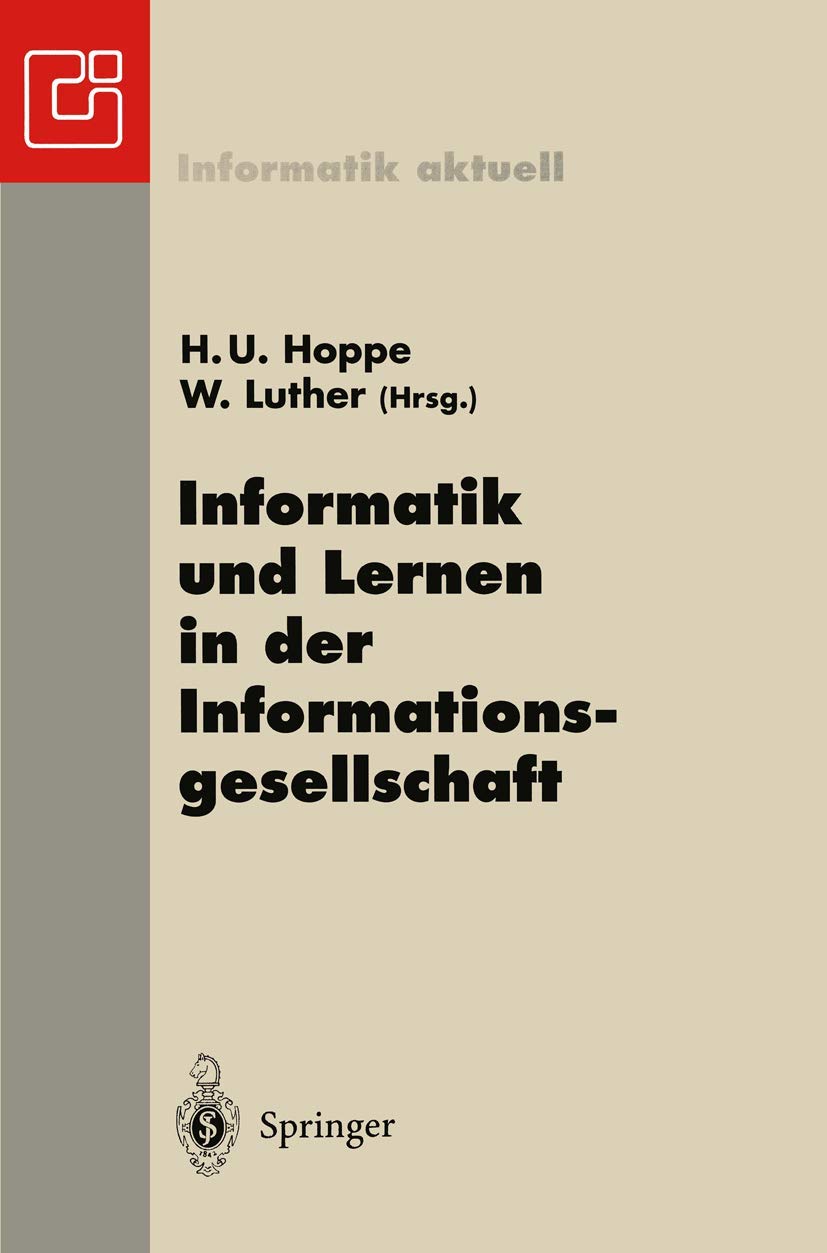 Informatik und Lernen in der Informationsgesellschaft: 7. GIFachtagung Informatik und Schule INFOS97 Duisburg, 15.18. Septembe,Used