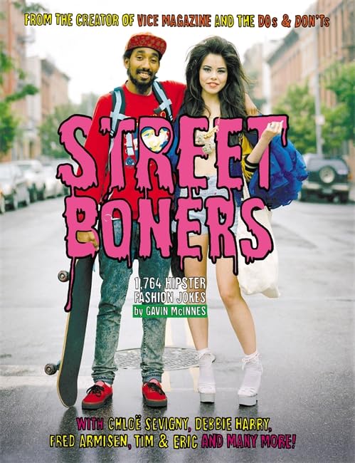 Street Boners: 1,764 Hipster Fashion Jokes,Used