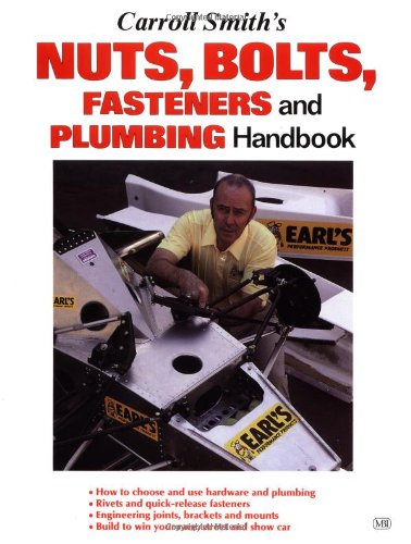 Carroll Smith's Nuts, Bolts, Fasteners and Plumbing Handbook (Motorbooks Workshop),New