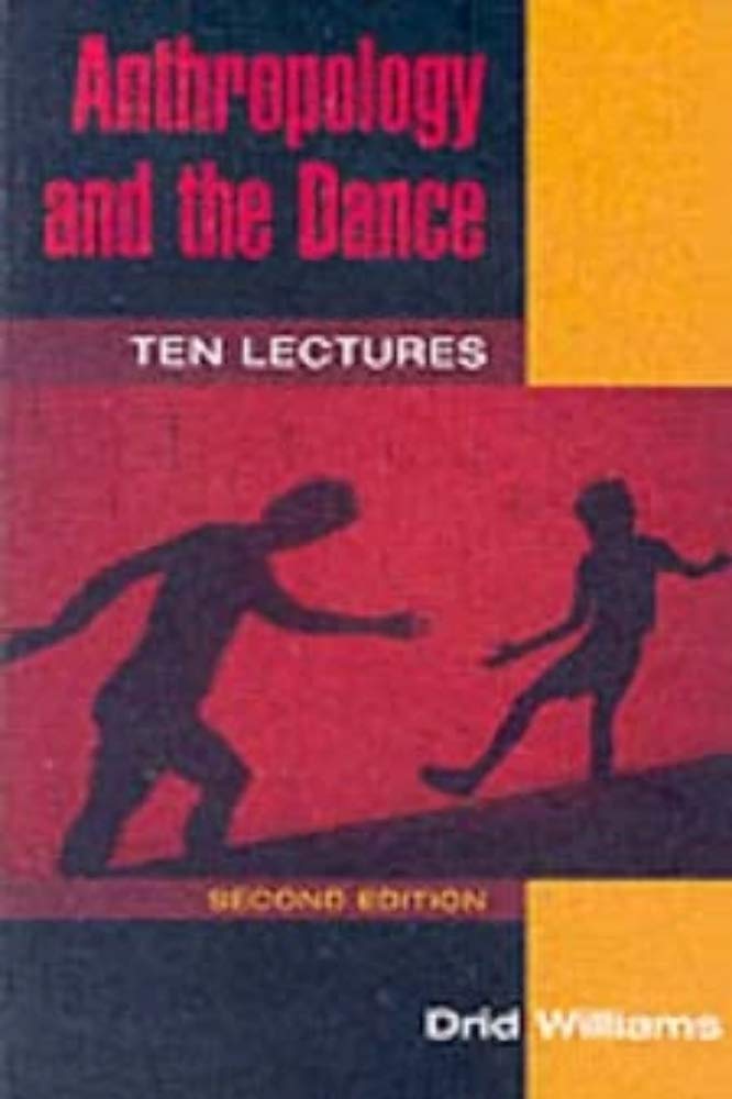 Anthropology And The Dance: Ten Lectures (2D Ed.),Used