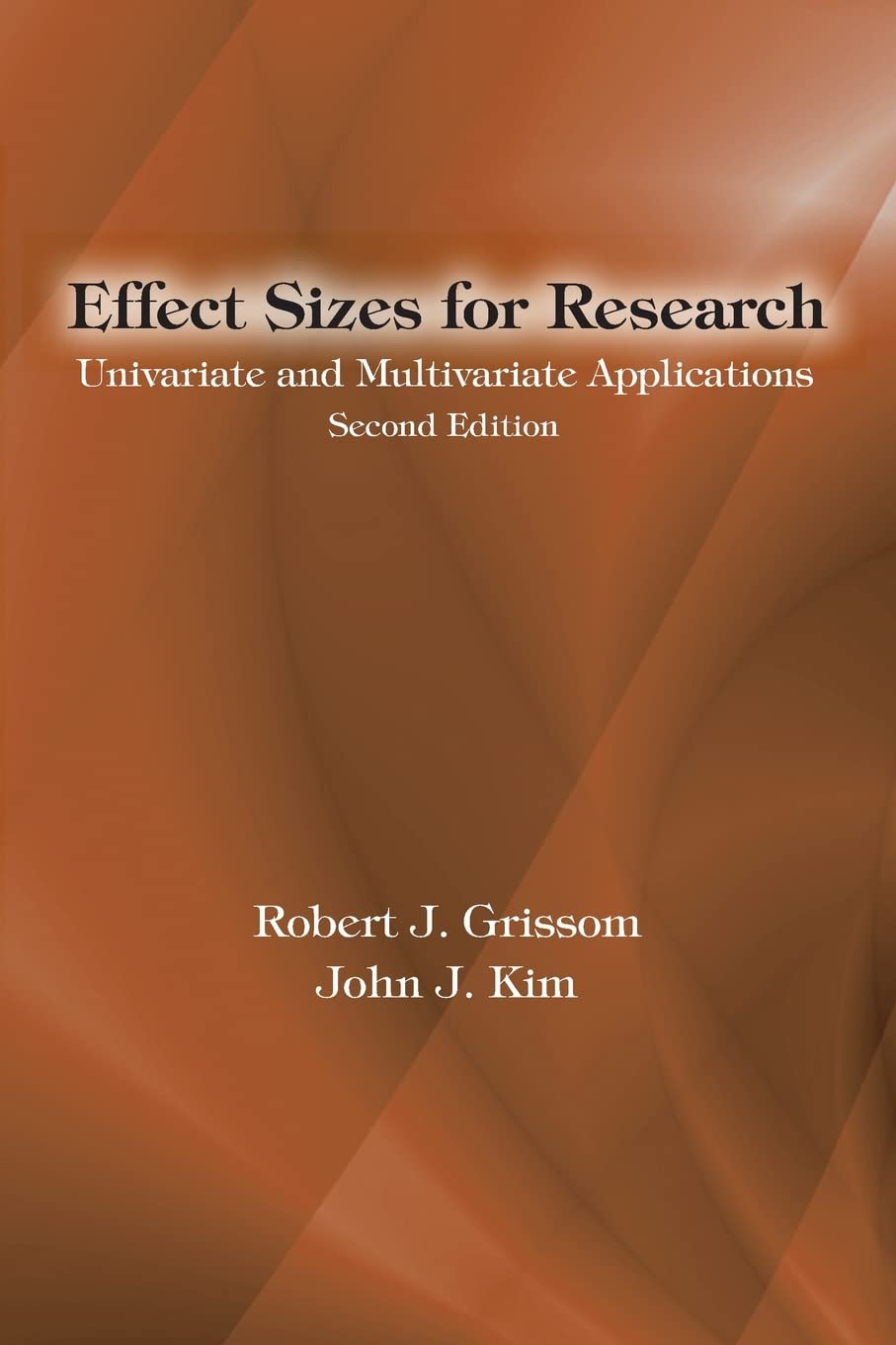 Effect Sizes for Research: Univariate and Multivariate Applications, Second Edition,Used