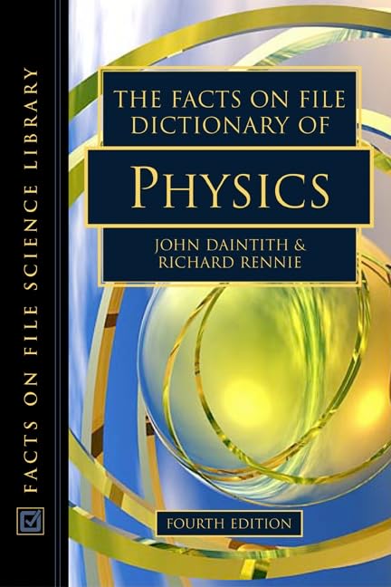 The Facts On File Dictionary Of Physics (Facts On File Science Dictionary),Used