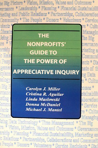 The Nonprofits' Guide to the Power of Appreciative Inquiry,Used