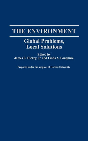 The Environment: Global Problems, Local Solutions (Contributions In Economics And Economic History),Used