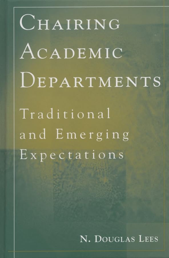 Chairing Academic Departments: Traditional and Emerging Expectations,Used