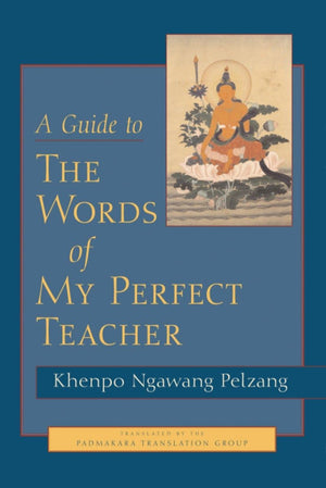 A Guide to the Words of My Perfect Teacher,Used