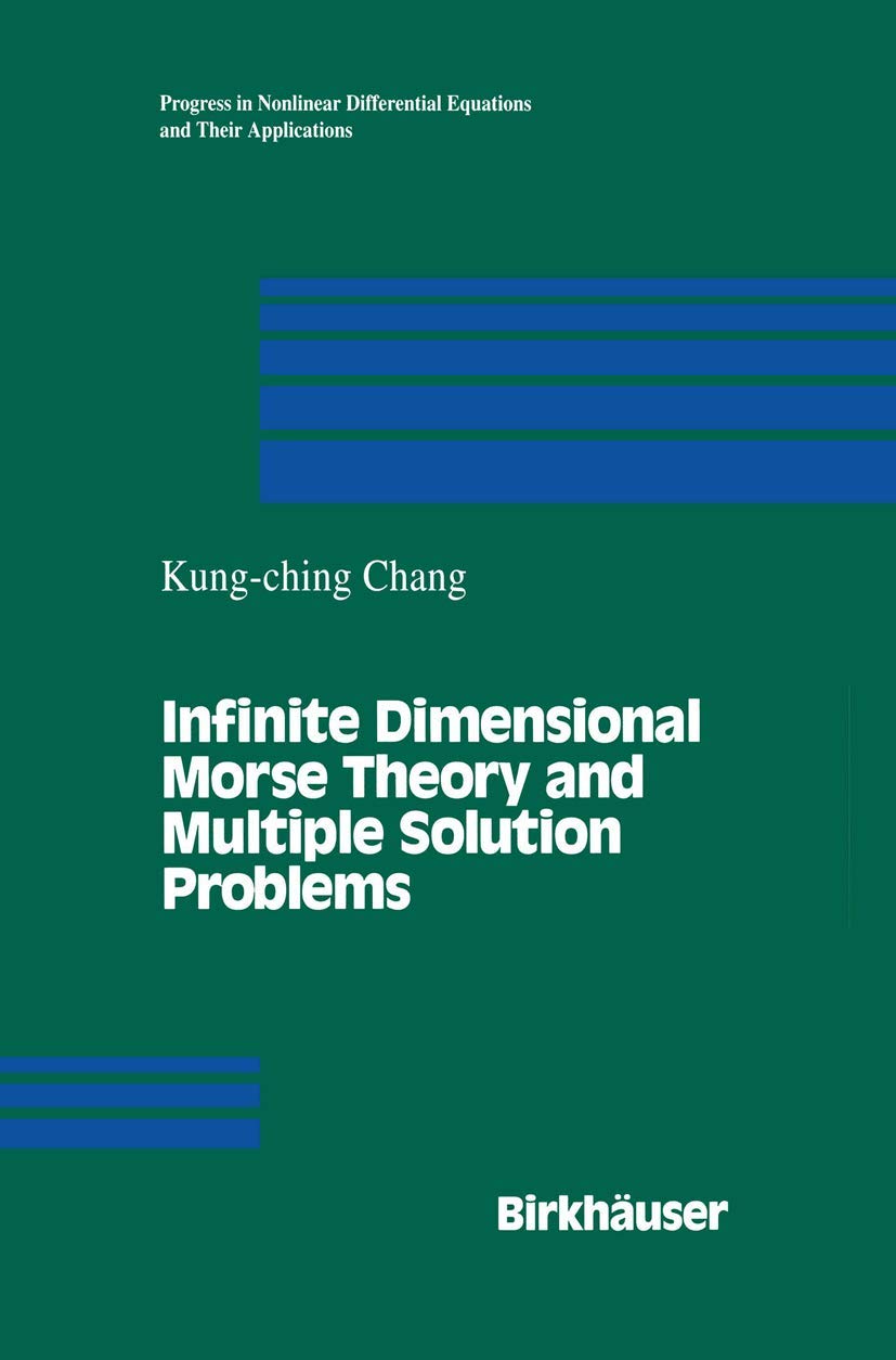 Infinite Dimensional Morse Theory And Multiple Solution Problems (Progress In Nonlinear Differential Equations And Their Applica,Used