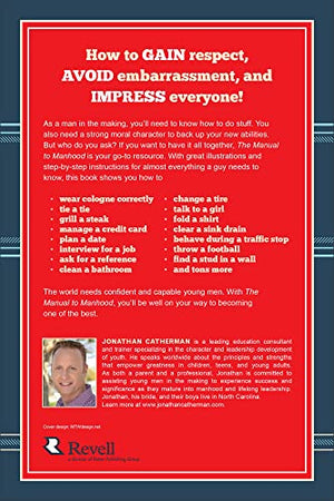 The Manual to Manhood: How to Cook the Perfect Steak, Change a Tire, Impress a Girl & 97 Other Skills You Need to Survive,Used