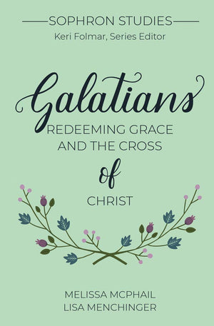 Galatians: Redeeming Grace and the Cross of Christ (Sophron),Used