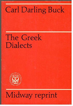 The Greek Dialects: Grammar, Selected Inscriptions, Glossary (Third Revised Edition),Used