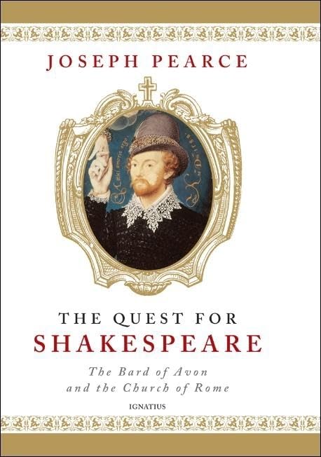 The Quest For Shakespeare: The Bard Of Avon And The Church Of Rome