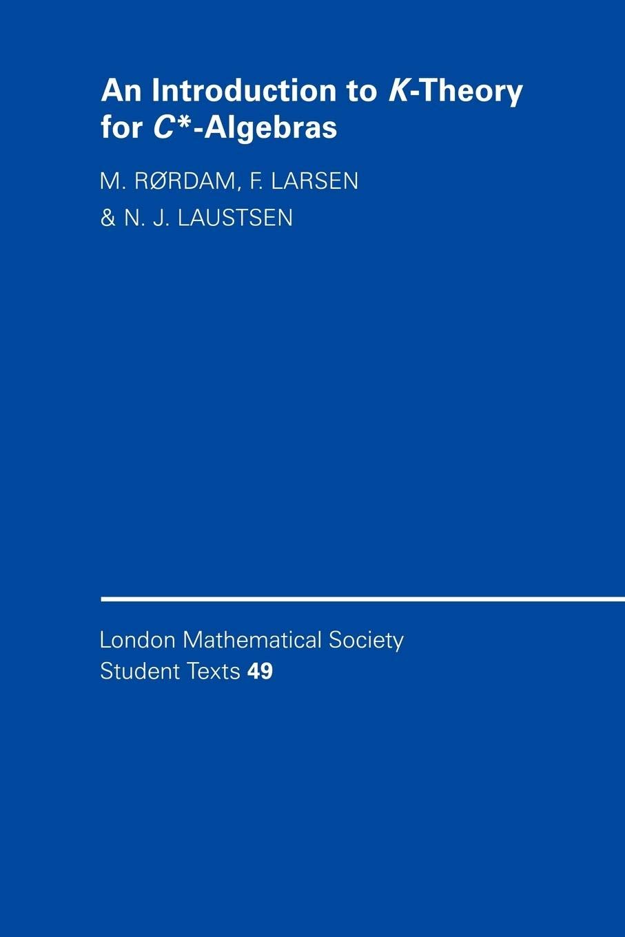 An Introduction to KTheory for C*Algebras (London Mathematical Society Student Texts, Series Number 49),Used
