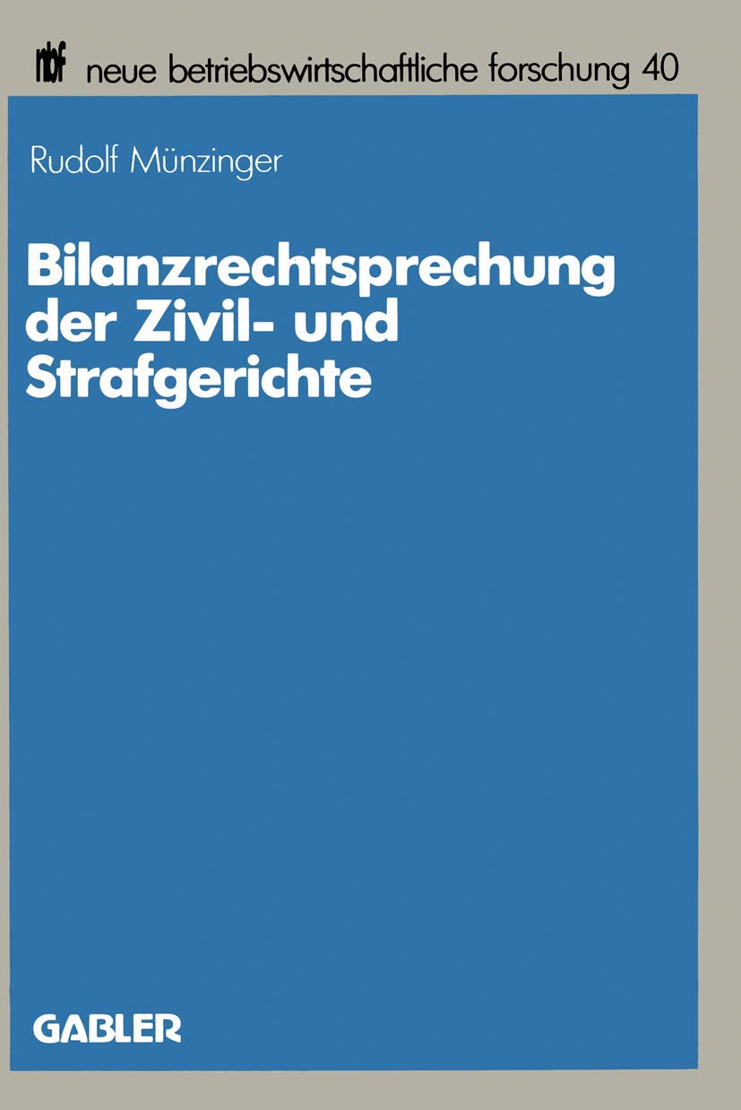 Bilanzrechtsprechung der Zivil und Strafgerichte (neue betriebswirtschaftliche forschung (nbf)) (German Edition),Used