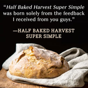 CROWN Half Baked Harvest Super Simple Cookbook: 125+ Easy Comfort Food Recipes, Multicolor Cover