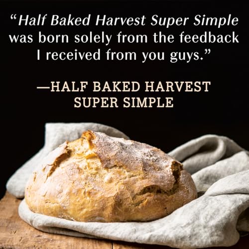 CROWN Half Baked Harvest Super Simple Cookbook: 125+ Easy Comfort Food Recipes, Multicolor Cover