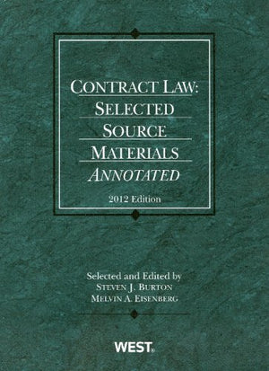 Contract Law: Selected Source Materials Annotated, 2012 (American Casebook Series),New