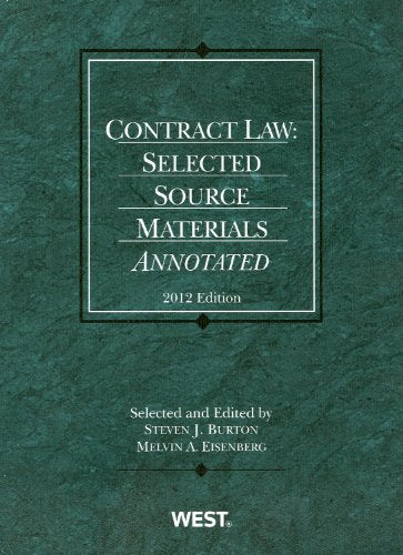 Contract Law: Selected Source Materials Annotated, 2012 (American Casebook Series),Used