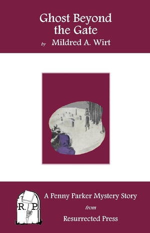 Ghost Beyond The Gate: A Penny Parker Mystery Story,Used