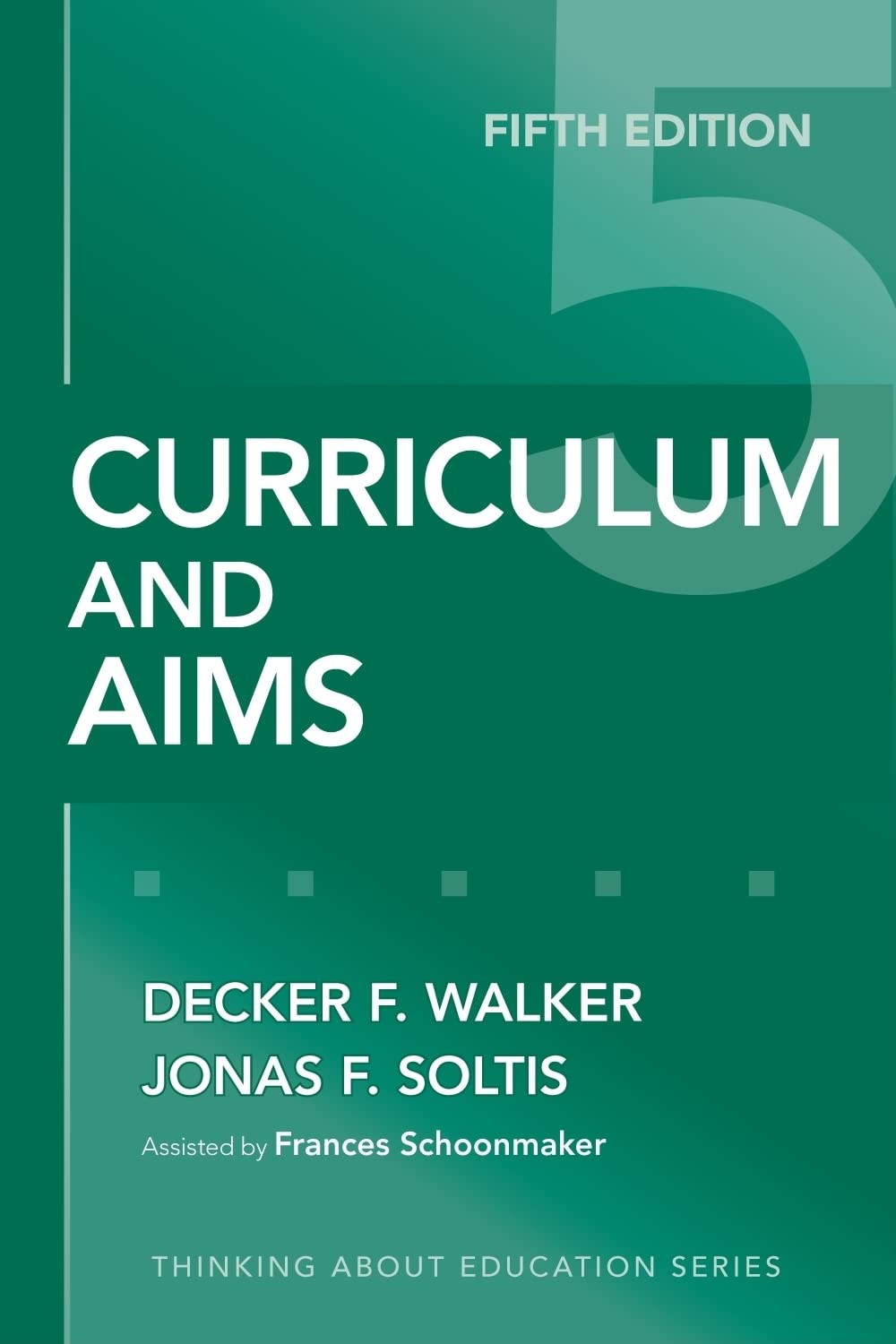 Curriculum and Aims (Thinking About Education Series),New
