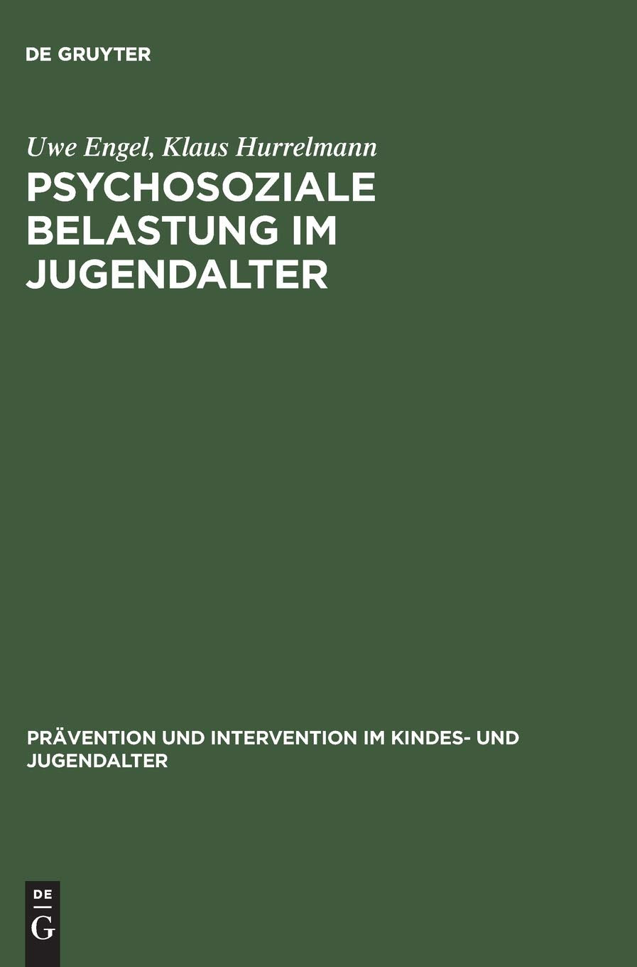 Psychosoziale Belastung im Jugendalter: Empirische Befunde zum Einfluss von Familie, Schule und Gleichaltrigengruppe (Prvention ,Used