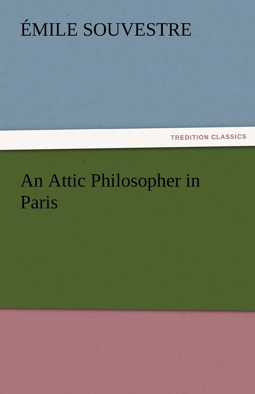 An Attic Philosopher in Paris  Complete,Used