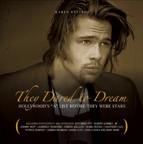 They Dared to Dream: HOLLYWOOD'S 'A' LIST BEFORE THEY WERE STARS,Used
