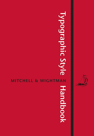 Typographic Style Handbook: A Guide To Typography From Libanus Press