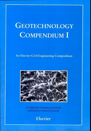 Geotechnology Compendium I (Elsevier Civil Engineering Compendium)