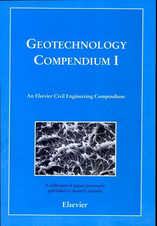Geotechnology Compendium I (Elsevier Civil Engineering Compendium)