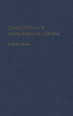 Quantum Monte Carlo: Origins, Development, Applications,New