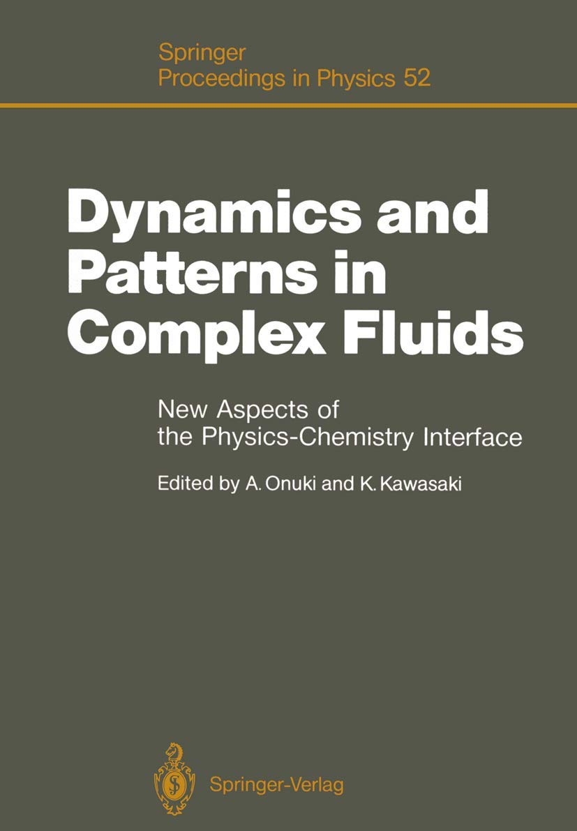Dynamics and Patterns in Complex Fluids: New Aspects of the PhysicsChemistry Interface (Springer Proceedings in Physics, 52),Used