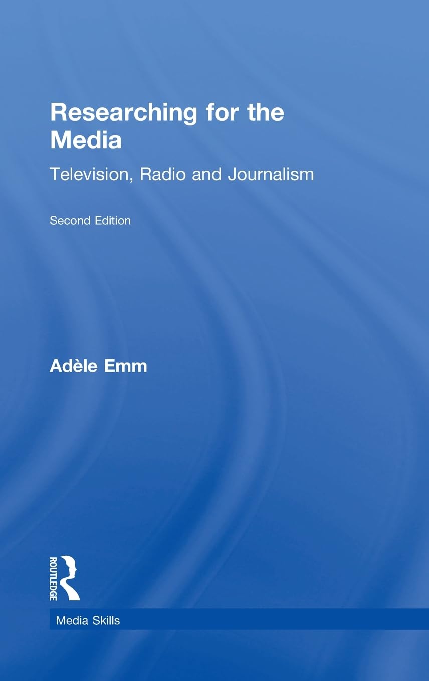 Researching for the Media: Television, Radio and Journalism (Media Skills),Used